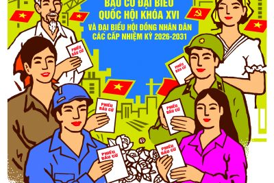 Chào mừng bầu cử đại biểu quốc hội khoá XVI và đại biểu HĐND các cấp nhiệm kỳ 2026 – 2031